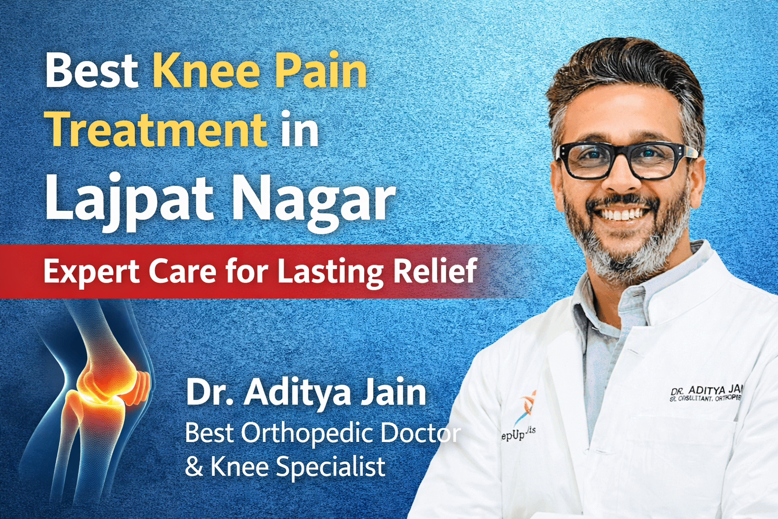 Best Knee Pain Treatment in Lajpat Nagar