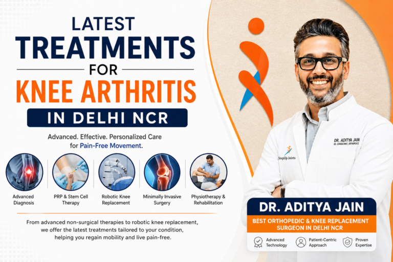 Latest Treatments for Knee Arthritis in Delhi NCR